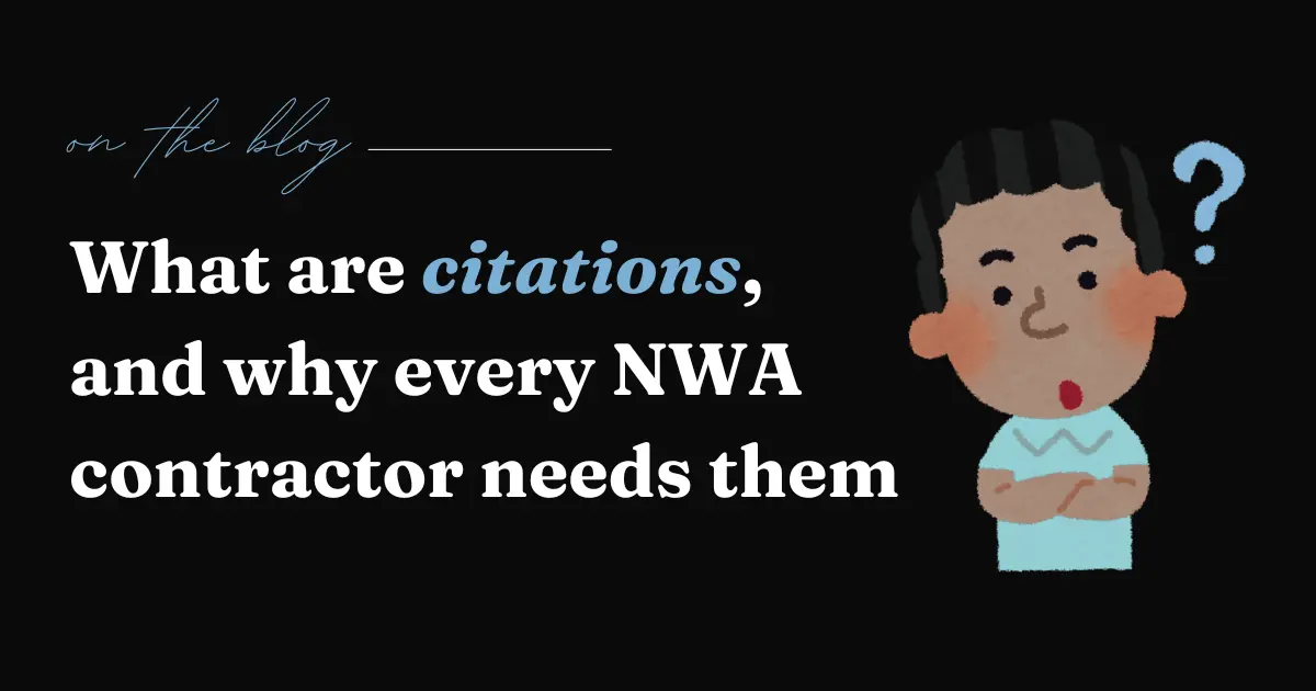 What Are Citations and Why Every NWA Contractor Needs Them